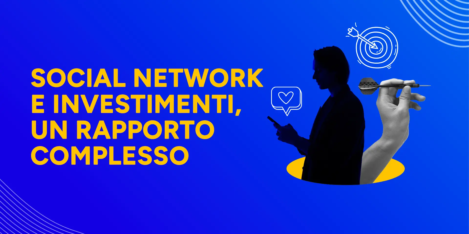 Copertina Social network e investimenti, un rapporto complesso